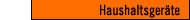 Haushaltsger�te
